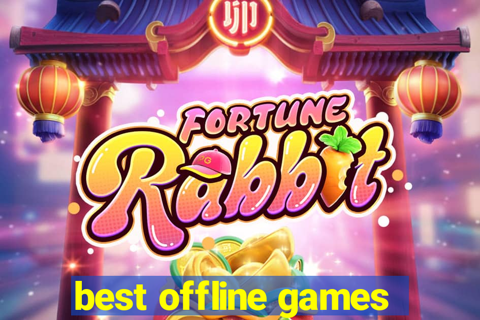 best offline games